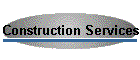 Construction Services