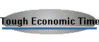 Tough Economic Times